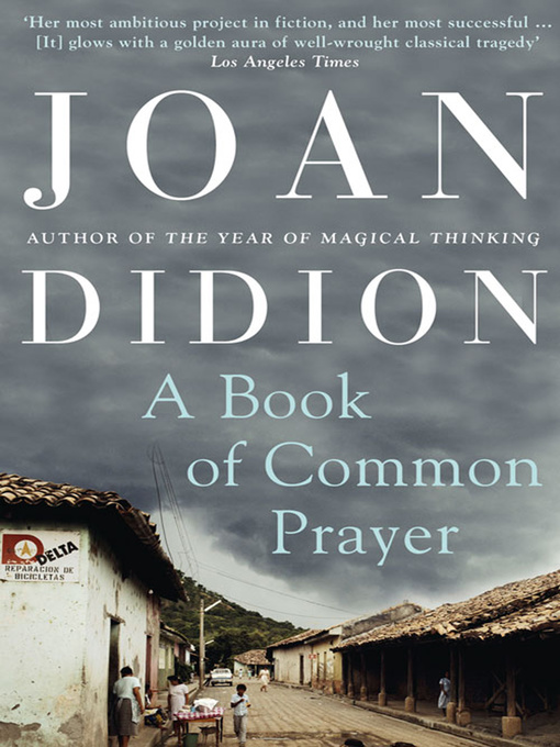 Title details for A Book of Common Prayer by Joan Didion - Available